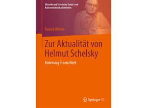 9783658011215 - Zur Aktualität von Helmut Schelsky - Patrick Wöhrle Kartoniert (TB)