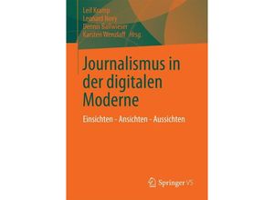 9783658011437 - Journalismus in der digitalen Moderne Kartoniert (TB)