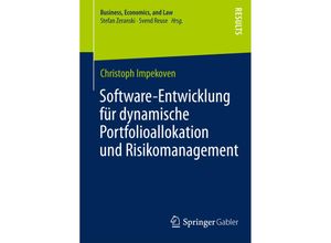 9783658011819 - Business Economics and Law   Software-Entwicklung für dynamische Portfolioallokation und Risikomanagement - Christoph Impekoven Kartoniert (TB)