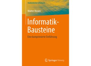 9783658012793 - Studienbücher Informatik   Informatik-Bausteine - Walter Hower Kartoniert (TB)