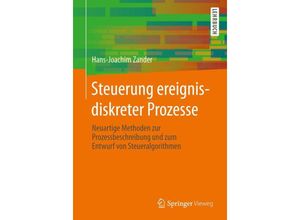 9783658013813 - Springer-Lehrbuch   Steuerung ereignisdiskreter Prozesse - Hans-Joachim Zander Kartoniert (TB)