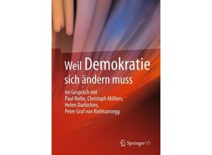 9783658013899 - Weil Demokratie sich ändern muss - Paul Nolte Helen Darbishire Christoph Möllers Kartoniert (TB)