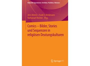 9783658014278 - Kulturelle Figurationen Artefakte Praktiken Fiktionen   Comics - Bilder Stories und Sequenzen in religiösen Deutungskulturen Kartoniert (TB)