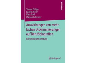 9783658014360 - Auswirkungen von mehrfachen Diskriminierungen auf Berufsbiografien - Simone Philipp Isabella Meier Klaus Starl Margareta Kreimer Kartoniert (TB)