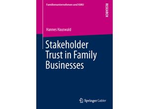 9783658016029 - Familienunternehmen und KMU   Stakeholder Trust in Family Businesses - Hannes Hauswald Kartoniert (TB)