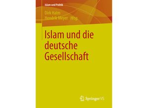 9783658018450 - Islam und Politik   Islam und die deutsche Gesellschaft Kartoniert (TB)