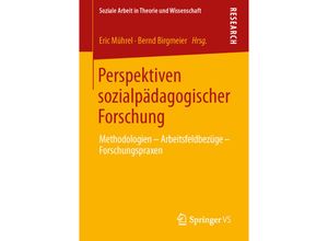 9783658018887 - Soziale Arbeit in Theorie und Wissenschaft   Perspektiven sozialpädagogischer Forschung Kartoniert (TB)