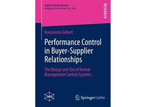 9783658018924 - Supply Chain Management   Performance Control in Buyer-Supplier Relationships - Konstantin Gebert Kartoniert (TB)