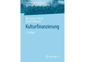 9783658020163 - Kunst- und Kulturmanagement   Kulturfinanzierung - Rita Gerlach-March Lorenz Pöllmann Kartoniert (TB)