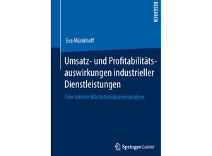 9783658021214 - Applied Marketing Science   Angewandte Marketingforschung   Umsatz- und Profitabilitätsauswirkungen industrieller Dienstleistungen - Eva Münkhoff Kartoniert (TB)