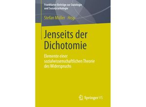 9783658022693 - Frankfurter Beiträge zur Soziologie und Sozialpsychologie   Jenseits der Dichotomie Kartoniert (TB)