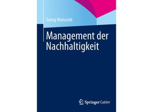 9783658022891 - Management der Nachhaltigkeit - Georg Matuszek Kartoniert (TB)