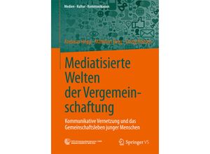 9783658024246 - Medien - Kultur - Kommunikation   Mediatisierte Welten der Vergemeinschaftung - Andreas Hepp Matthias Berg Cindy Roitsch Kartoniert (TB)