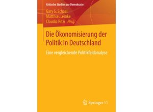 9783658026196 - Kritische Studien zur Demokratie   Die Ökonomisierung der Politik in Deutschland Kartoniert (TB)