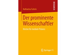 9783658026394 - Der prominente Wissenschaftler - Katharina Fuhrin Kartoniert (TB)