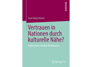 9783658026745 - Vertrauen in Nationen durch kulturelle Nähe? - Tuuli-Marja Kleiner Kartoniert (TB)