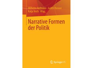 9783658027438 - Narrative Formen der Politik Kartoniert (TB)