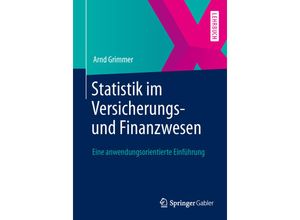 9783658029531 - Statistik im Versicherungs- und Finanzwesen - Arnd Grimmer Kartoniert (TB)