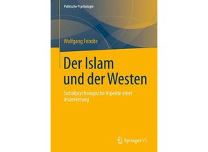 9783658031503 - Politische Psychologie   Der Islam und der Westen - Wolfgang Frindte Kartoniert (TB)