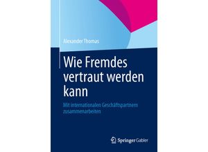 9783658032340 - Wie Fremdes vertraut werden kann - Alexander Thomas Kartoniert (TB)