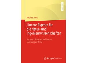 9783658032401 - Lineare Algebra für die Natur- und Ingenieurwissenschaften - Michael Jung Kartoniert (TB)