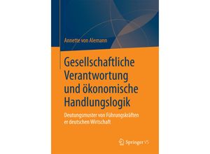 9783658033514 - Gesellschaftliche Verantwortung und ökonomische Handlungslogik - Annette von Alemann Kartoniert (TB)