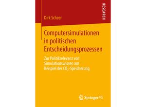 9783658033934 - Computersimulationen in politischen Entscheidungsprozessen - Dirk Scheer Kartoniert (TB)