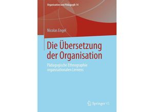 9783658035341 - Die Übersetzung der Organisation - Nicolas Engel Kartoniert (TB)