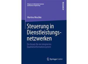 9783658035549 - Advances in Information Systems and Business Engineering   Steuerung in Dienstleistungsnetzwerken - Martina Meschke Kartoniert (TB)