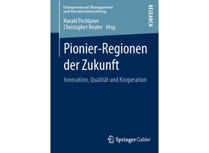 9783658035648 - Entrepreneurial Management und Standortentwicklung   Pionier-Regionen der Zukunft Kartoniert (TB)