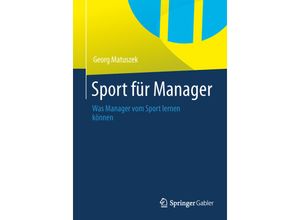 9783658036379 - Sport für Manager - Georg Matuszek Kartoniert (TB)