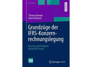 9783658037826 - FOM-Edition   Grundzüge der IFRS-Konzernrechnungslegung - Thomas Kümpel René Pollmann Kartoniert (TB)