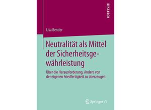 9783658038120 - Neutralität als Mittel der Sicherheitsgewährleistung - Lisa Bender Kartoniert (TB)