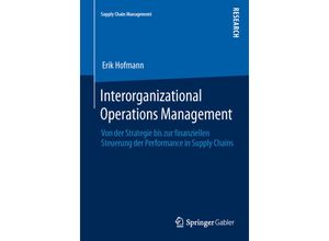 9783658038144 - Supply Chain Management   Interorganizational Operations Management - Erik Hofmann Kartoniert (TB)