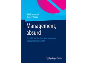 9783658040406 - Management absurd - Niki Harramach Robert Prazak Kartoniert (TB)