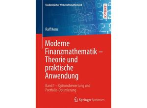 9783658041267 - Studienbücher Wirtschaftsmathematik   Moderne Finanzmathematik - Theorie und praktische AnwendungBd1 - Ralf Korn Elke Korn Kartoniert (TB)