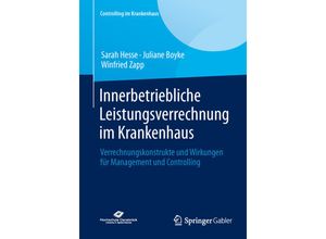 9783658041632 - Controlling im Krankenhaus   Innerbetriebliche Leistungsverrechnung im Krankenhaus - Sarah Hesse Juliane Boyke Winfried Zapp Kartoniert (TB)