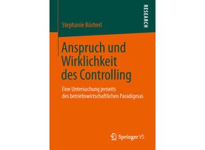 9783658042714 - Anspruch und Wirklichkeit des Controlling - Stephanie Bücherl Kartoniert (TB)