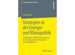 9783658043025 - Energiepolitik und Klimaschutz Energy Policy and Climate Protection   Strategien in der Energie- und Klimapolitik - Annika Sohre Kartoniert (TB)