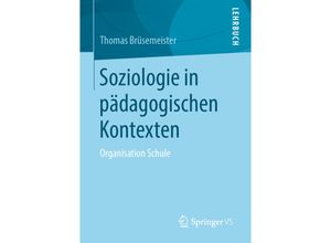 9783658043049 - Soziologie in pädagogischen Kontexten - Thomas Brüsemeister Kartoniert (TB)