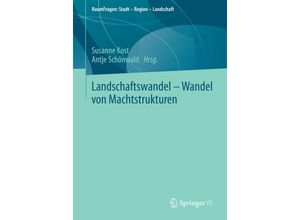 9783658043292 - RaumFragen Stadt - Region - Landschaft   Landschaftswandel - Wandel von Machtstrukturen Kartoniert (TB)