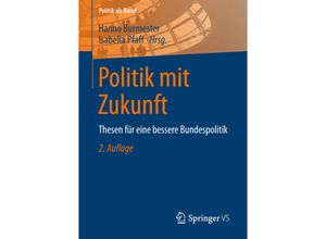 9783658044640 - Politik als Beruf   Politik mit Zukunft Kartoniert (TB)