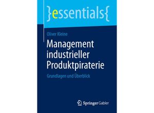 9783658044664 - Essentials   Management industrieller Produktpiraterie - Oliver Kleine Kartoniert (TB)