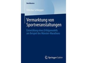 9783658045166 - BestMasters   Vermarktung von Sportveranstaltungen - Felicitas Schlepper Kartoniert (TB)