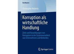 9783658045685 - BestMasters   Korruption als wirtschaftliche Handlung - Christopher Redwitz Kartoniert (TB)