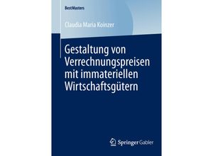 9783658046002 - BestMasters   Gestaltung von Verrechnungspreisen mit immateriellen Wirtschaftsgütern - Claudia Maria Koinzer Kartoniert (TB)