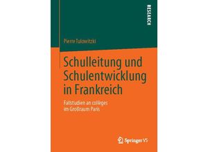 9783658046026 - Schulleitung und Schulentwicklung in Frankreich - Pierre Tulowitzki Kartoniert (TB)