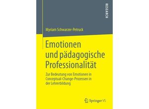 9783658046194 - Emotionen und pädagogische Professionalität - Myriam Schwarzer-Petruck Kartoniert (TB)