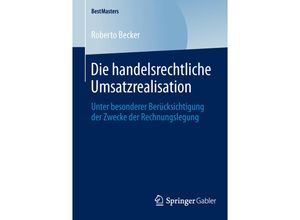 9783658046231 - BestMasters   Die handelsrechtliche Umsatzrealisation - Roberto Becker Kartoniert (TB)