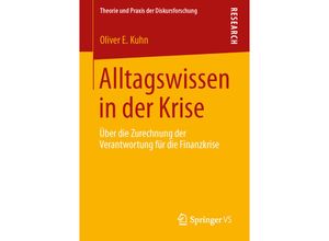 9783658047238 - Theorie und Praxis der Diskursforschung   Alltagswissen in der Krise - Oliver E Kuhn Kartoniert (TB)